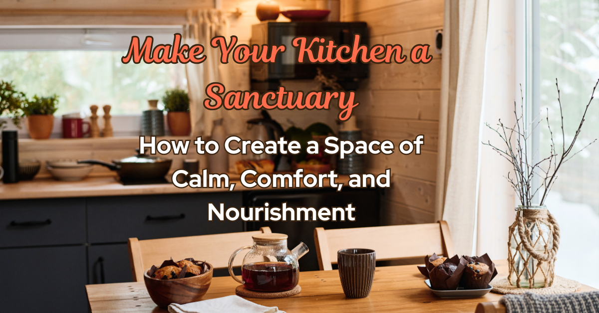 Making Your Kitchen a Sanctuary